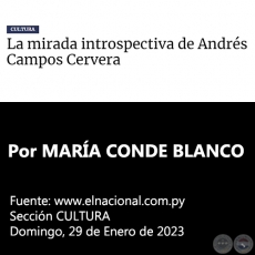 LA MIRADA INTROSPECTIVA DE ANDRÉS CAMPOS CERVERA - Por MARÍA CONDE BLANCO - Domingo, 29 de Enero de 2023